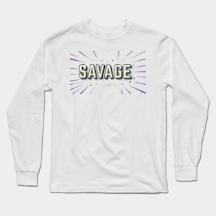 SAVAGE Long Sleeve T-Shirt